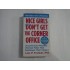 NICE GIRLS STILL DON'T GET THE CORNER OFFICE - LOIS P. FRANKEL, PHD NICE GIRLS STILL DON'T GET THE CORNER OFFICE - LOIS P. FRANKEL, PHD